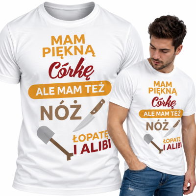 KOSZULKA ŚMIESZNA MAM PIĘKNĄ CÓRKĘ